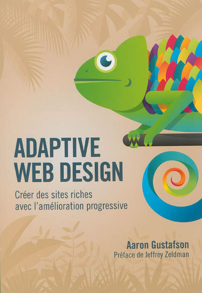 Adaptive Web design : créer des sites riches avec l'amélioration progressive