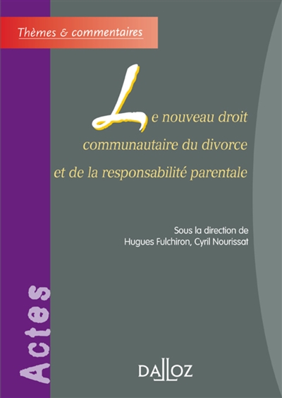 Le nouveau droit communautaire du divorce et de la responsabilité parentale