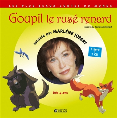 Goupil le rusé renard : inspiré du roman de Renard