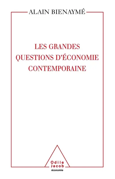 Les grandes questions d'économie contemporaine : la science d'un monde imparfait