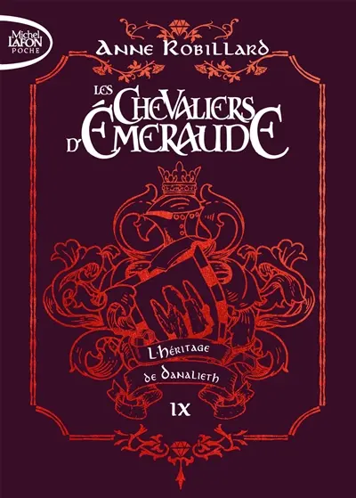 Les chevaliers d'Emeraude. Vol. 9. L'héritage de Danalieth