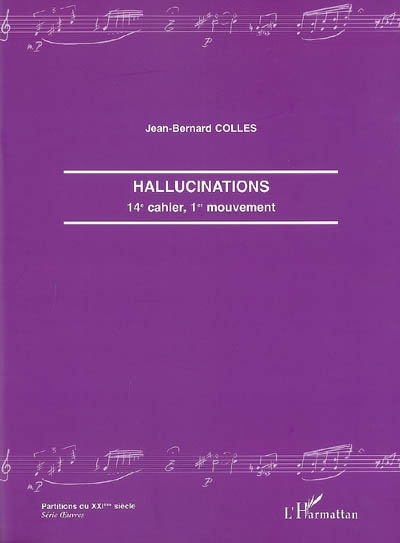 Hallucinations : 14e cahier, 1er mouvement