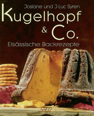 Kugelhopf & Co. : elsässische Backrezepte