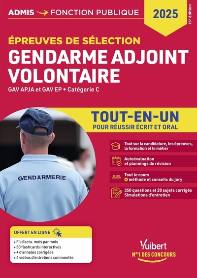 Gendarme adjoint volontaire : épreuves de sélection, GAV APJA et GAV EP, catégorie C : tout-en-un pour réussir écrit et oral, 2025