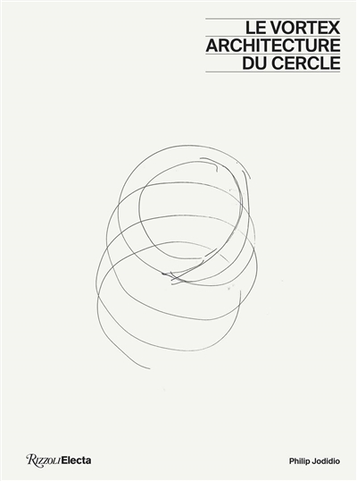 Le Vortex : architecture du cercle