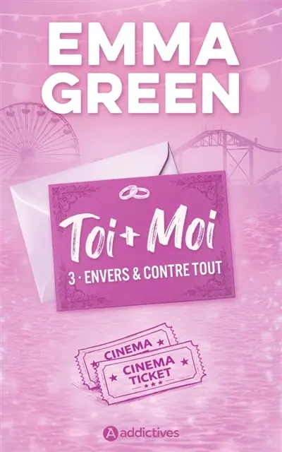 Toi + moi. Vol. 2. Envers et contre tout