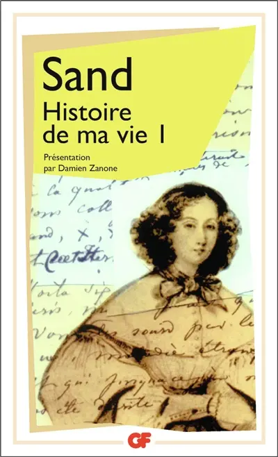 Histoire de ma vie. Vol. 1