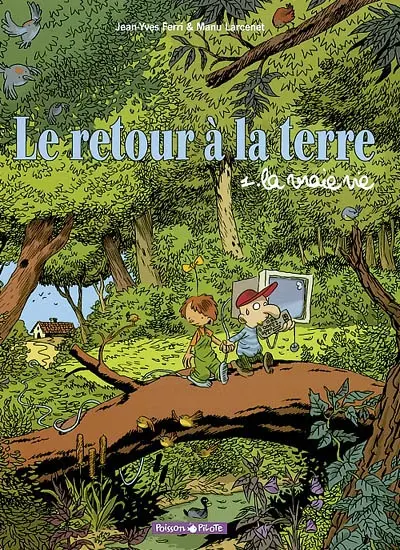 Le retour à la terre. Vol. 1. La vraie vie