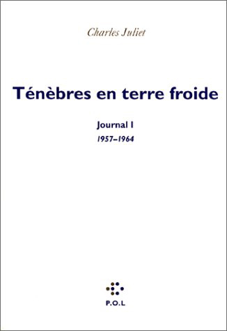 Journal. Vol. 1. Ténèbres en terre froide : 1957-1964
