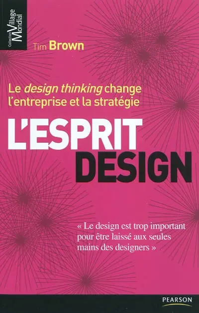 L'esprit design : le design thinking change l'entreprise et la stratégie