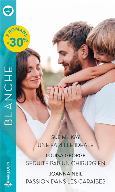 Une famille idéale. Séduite par un chirurgien. Passion dans les Caraïbes