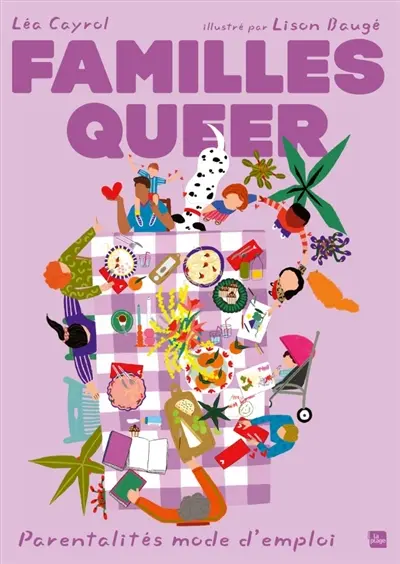 Familles queer : parentalités mode d'emploi