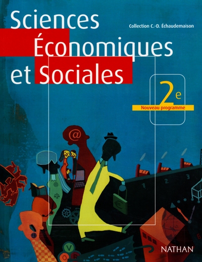 Sciences économiques et sociales 2de : livre de l'élève