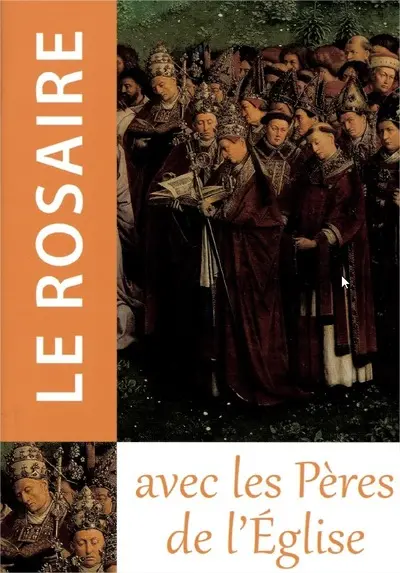 Le rosaire : méditer les mystères du Christ avec les Pères de l'Eglise