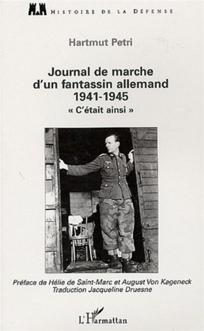 Journal de marche d'un fantassin allemand 1941-1945 : C'était ainsi