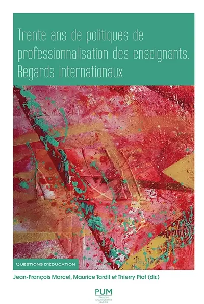 Trente ans de politiques de professionnalisation des enseignants : regards internationaux