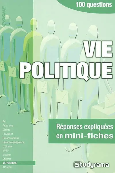 Vie politique : 100 questions : réponses expliquées en mini-fiches