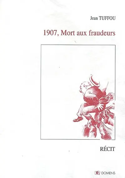 1907, mort aux fraudeurs