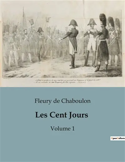 Les Cent Jours : Les intrigues politiques et diplomatiques durant le retour de Napoléon en 1815