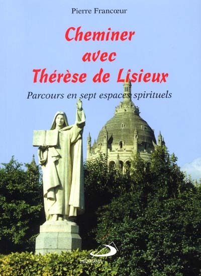 Cheminer avec Thérèse de Lisieux