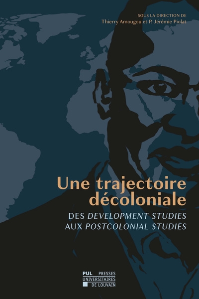 Une trajectoire décoloniale : des development studies aux postcolonial studies