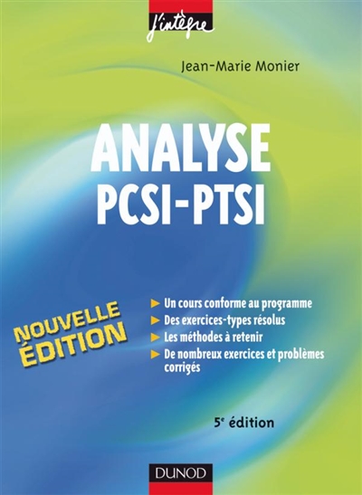 Analyse PCSI-PTSI : cours, méthodes et exercices corrigés