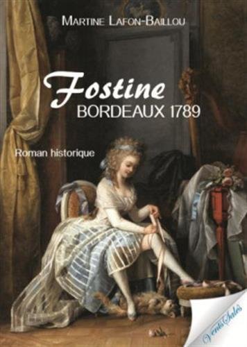 Fostine : Bordeaux, 1789