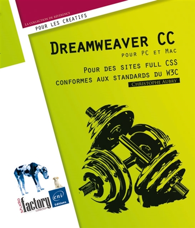 Dreamweaver CC pour PC et Mac : pour des sites full CSS conformes aux standards du W3C