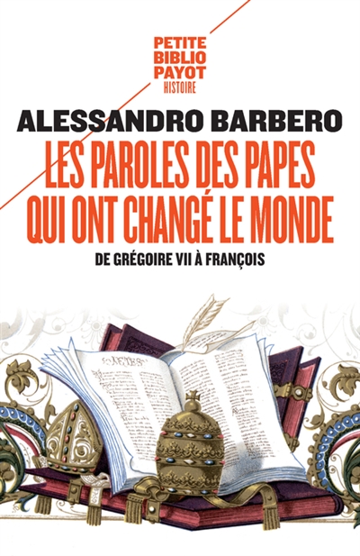 Les paroles des papes qui ont changé le monde : de Grégoire VII à François
