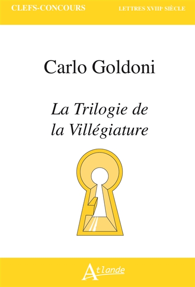 Carlo Goldoni, La trilogie...