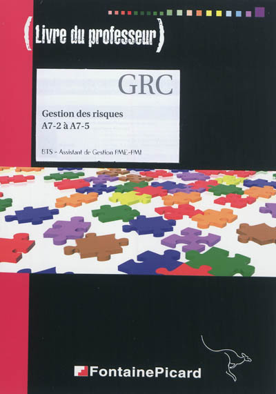 Gestion des risques A7-2 à A7-5 : BTS assistant de gestion PME-PMI : livre du professeur