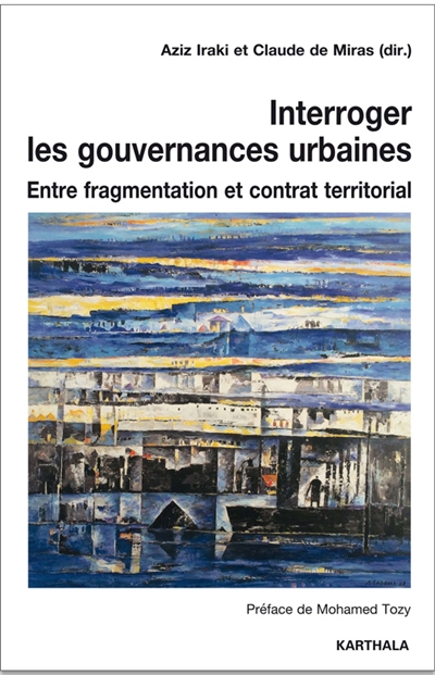 Interroger les gouvernances urbaines : entre fragmentation et contrat territorial