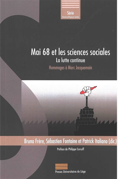 Mai 68 et les sciences sociales : la lutte continue : hommages à Marc Jacquemain