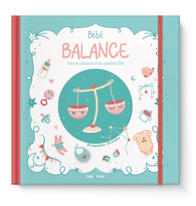 Bébé Balance : livre de naissance et des premières fois