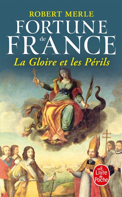 Fortune de France. Vol. 11. La gloire et les périls