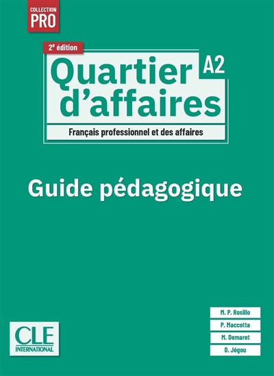 Quartier d'affaires : français professionnel et des affaires, A2 : cahier d'activités