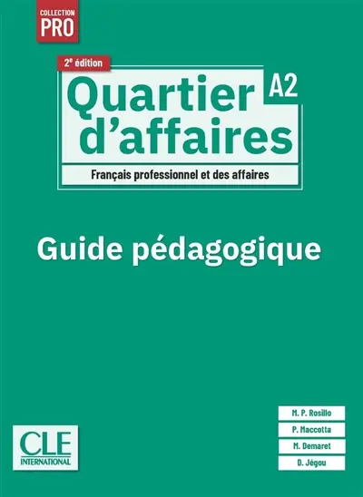 Quartier d'affaires : français professionnel et des affaires, A2 : cahier d'activités