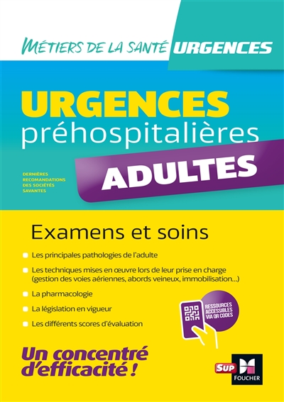 Urgences préhospitalières : adultes : examens et soins