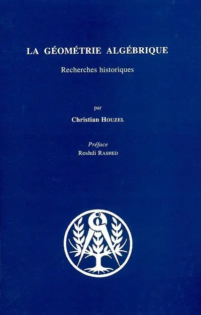 La géométrie algébrique : recherches historiques