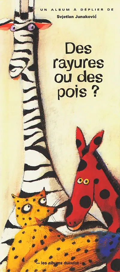 Des rayures ou des pois ? : et autres belles allures