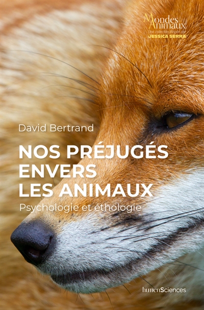 Nos préjugés envers les animaux : psychologie et éthologie