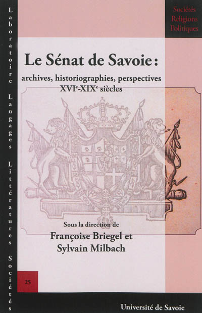 Le Sénat de Savoie : archives, historiographies, perspectives (XVIe-XIXe siècles)