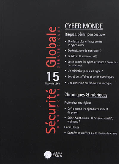 Sécurité globale, nouvelle série, n° 15. Cyber monde : risques, périls, perspectives