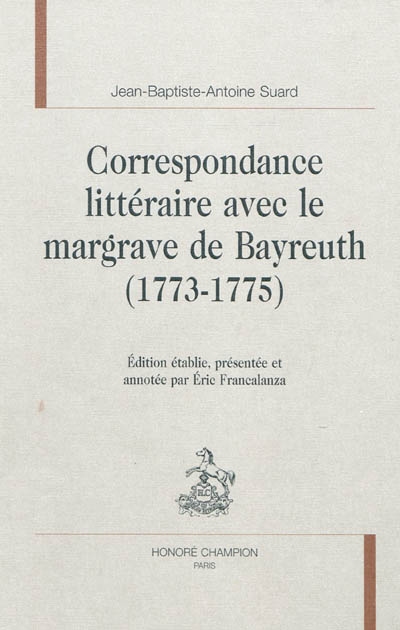 Correspondance littéraire avec le margrave de Bayreuth (1773-1775)