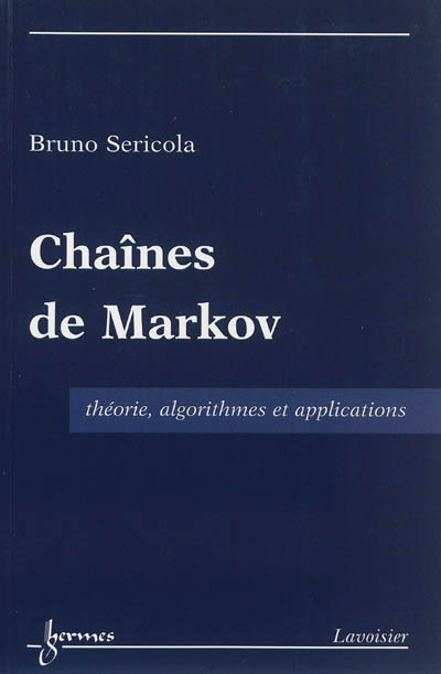 Chaînes de Markov : théorie, algorithmes et applications