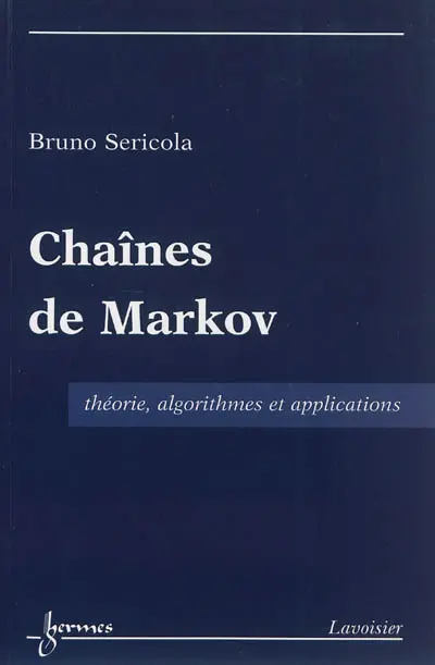 Chaînes de Markov : théorie, algorithmes et applications