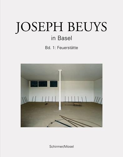 Joseph Beuys In Basel Vol 1 : Feuerstatte