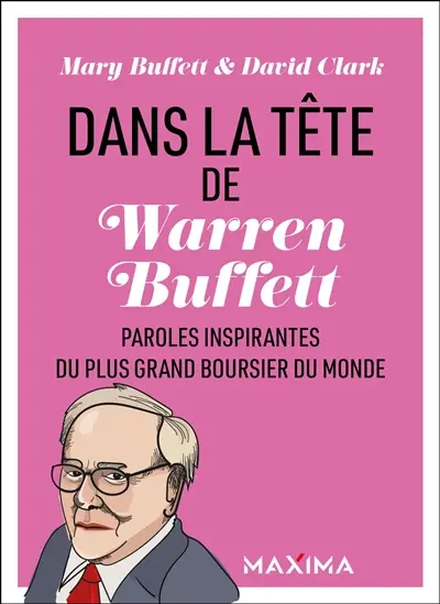 Dans la tête de Warren Buffett : paroles inspirantes du plus grand boursier du monde