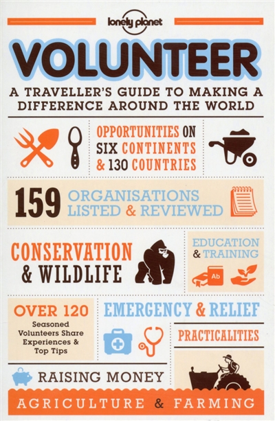 Volunteer : a traveller's guide to making a difference around the world