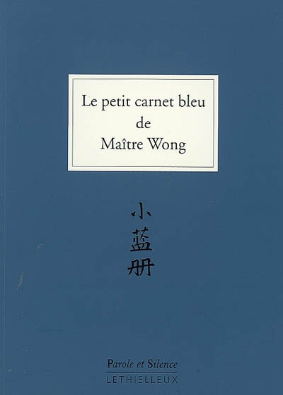 Le petit carnet bleu de maître Wong